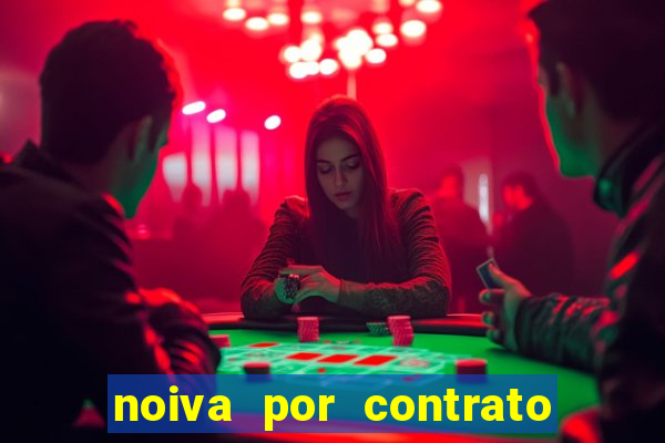 noiva por contrato filme completo dublado